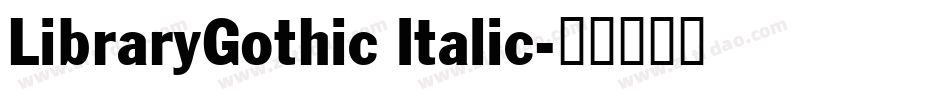 LibraryGothic Italic字体转换